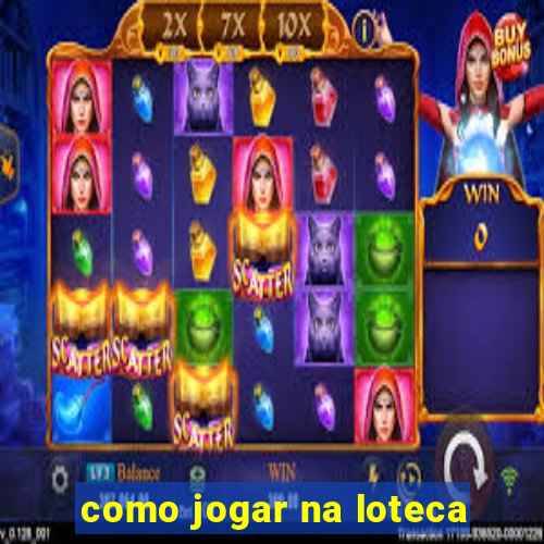 como jogar na loteca