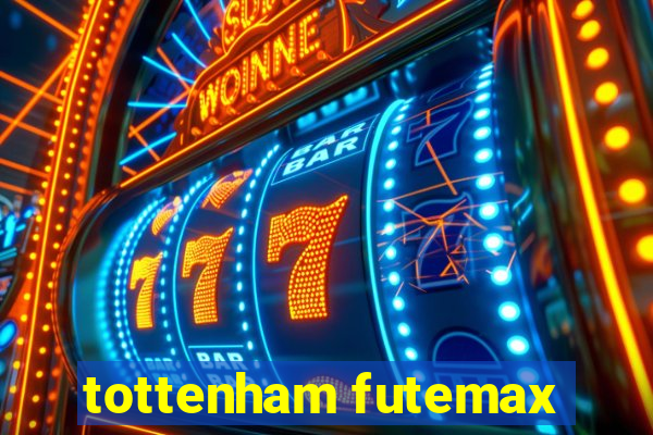 tottenham futemax