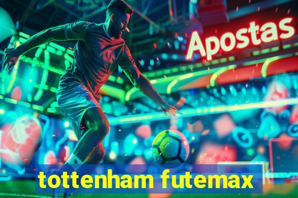 tottenham futemax