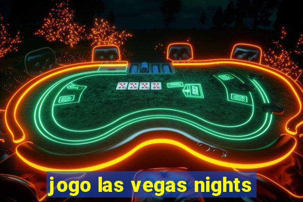 jogo las vegas nights