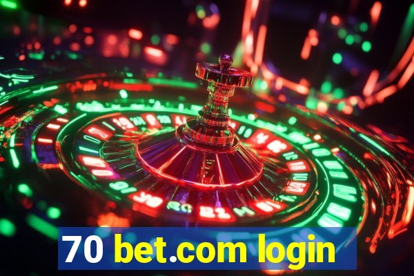 70 bet.com login