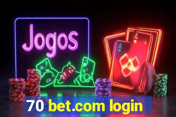 70 bet.com login