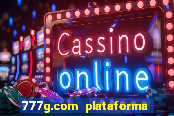 777g.com plataforma de jogos