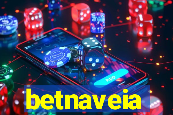 betnaveia