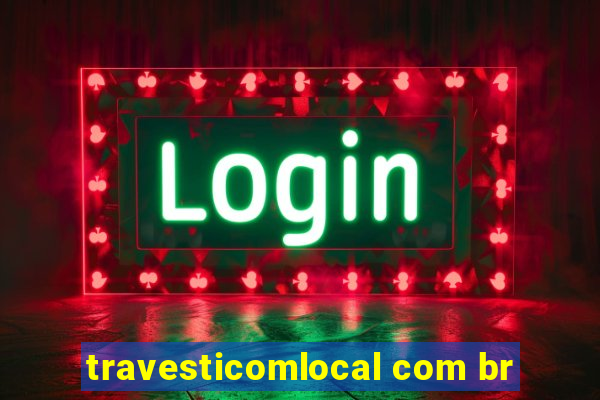 travesticomlocal com br