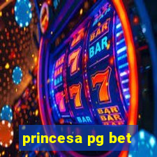 princesa pg bet