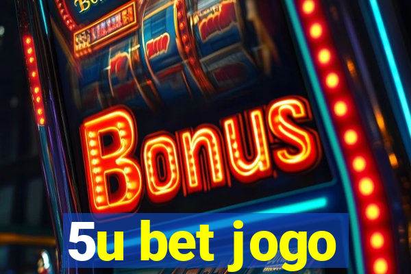 5u bet jogo