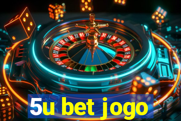 5u bet jogo