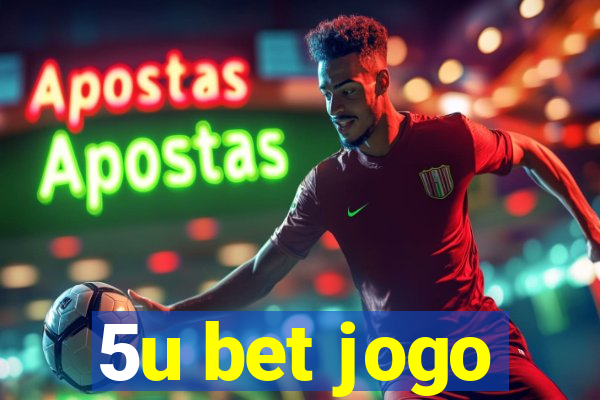 5u bet jogo