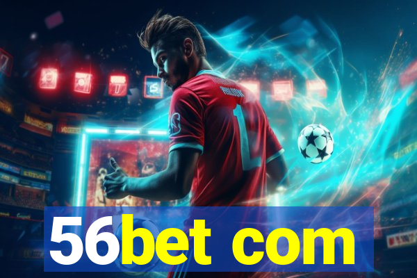 56bet com