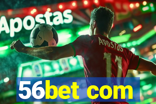 56bet com