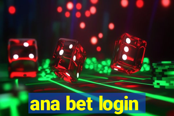 ana bet login