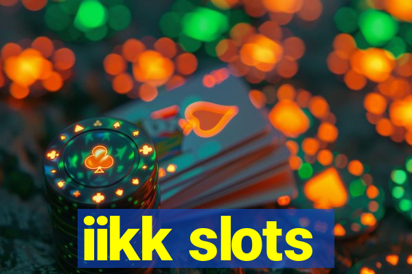 iikk slots