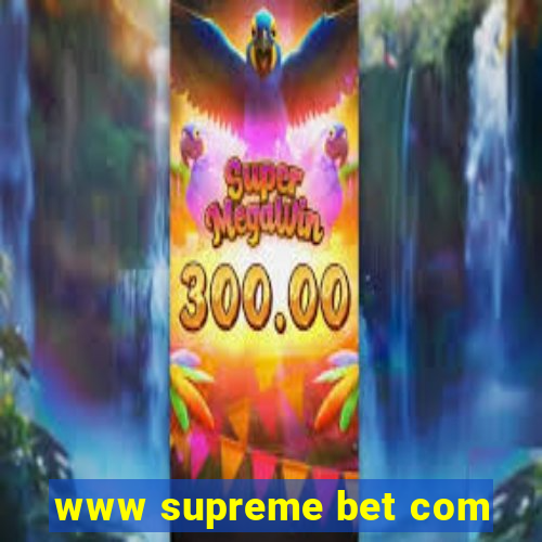 www supreme bet com