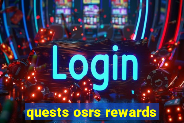 quests osrs rewards