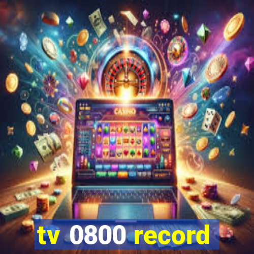 tv 0800 record