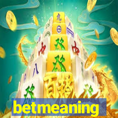 betmeaning