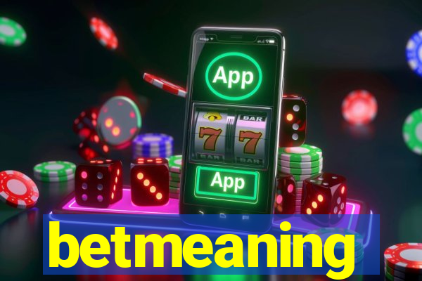 betmeaning