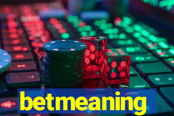 betmeaning