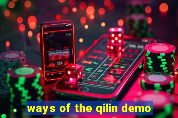 ways of the qilin demo