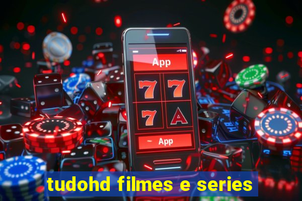 tudohd filmes e series