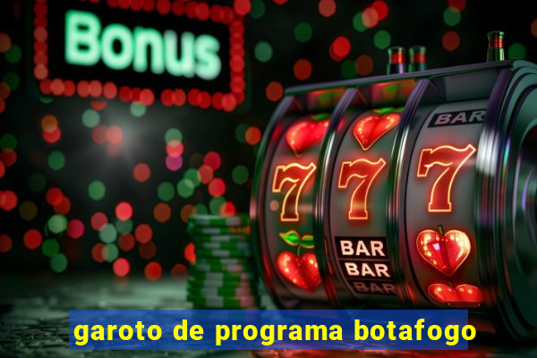 garoto de programa botafogo