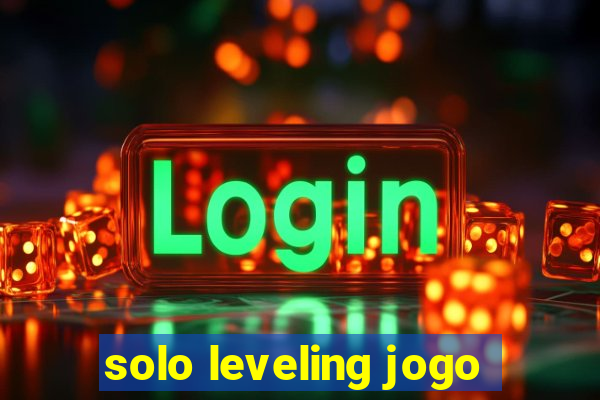 solo leveling jogo