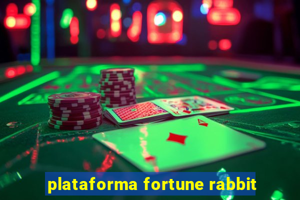 plataforma fortune rabbit