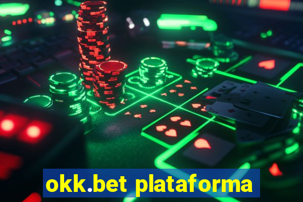 okk.bet plataforma