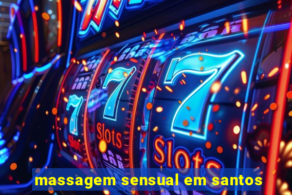 massagem sensual em santos