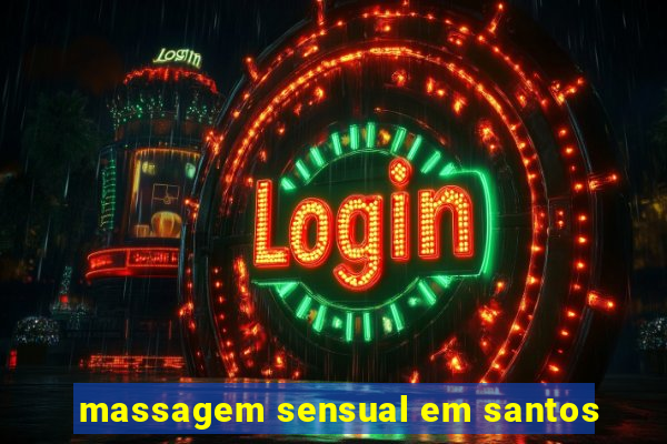 massagem sensual em santos