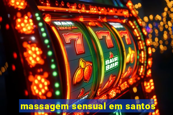 massagem sensual em santos