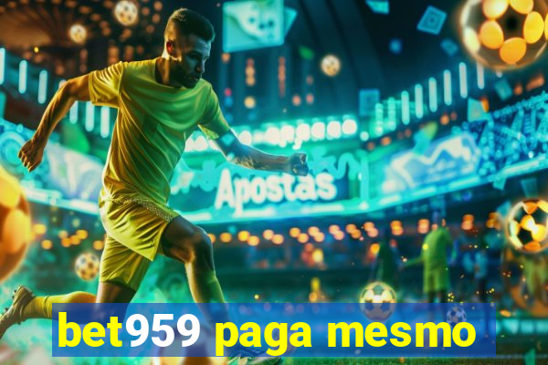 bet959 paga mesmo