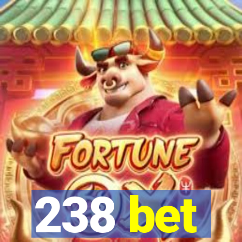 238 bet