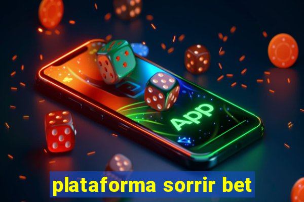 plataforma sorrir bet