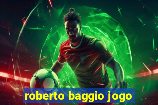 roberto baggio jogo