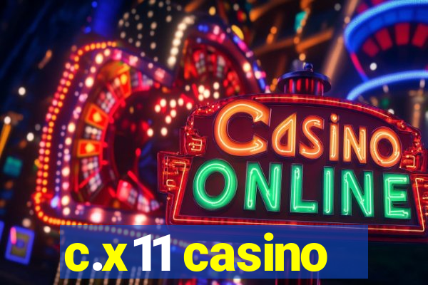 c.x11 casino