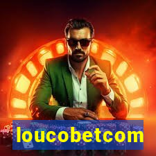 loucobetcom