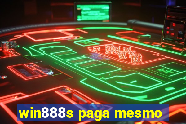 win888s paga mesmo