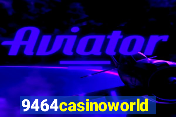 9464casinoworld