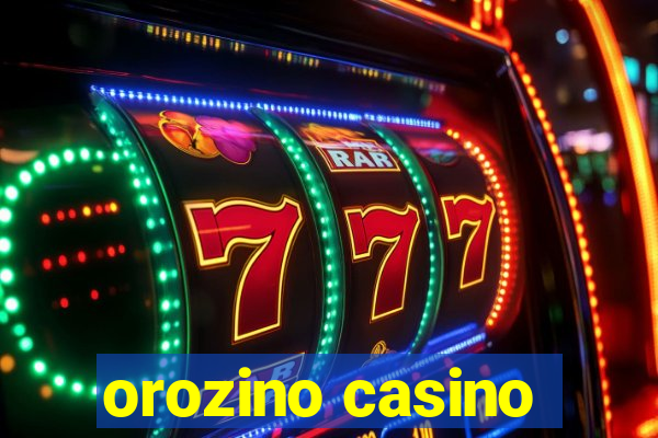 orozino casino