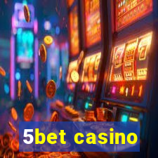 5bet casino