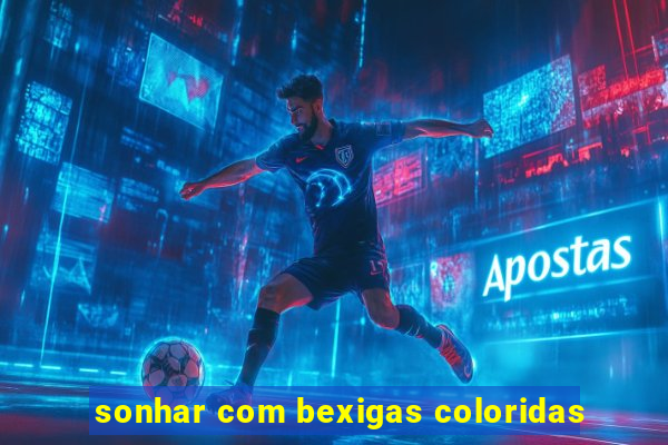 sonhar com bexigas coloridas