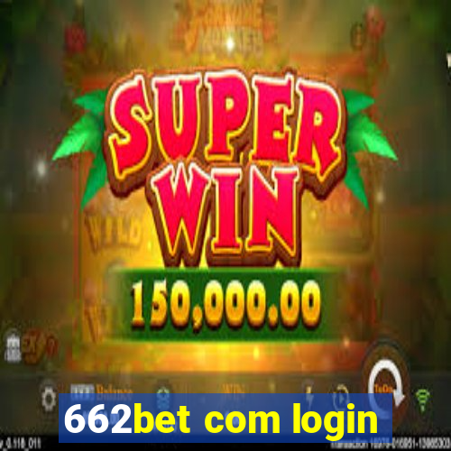 662bet com login