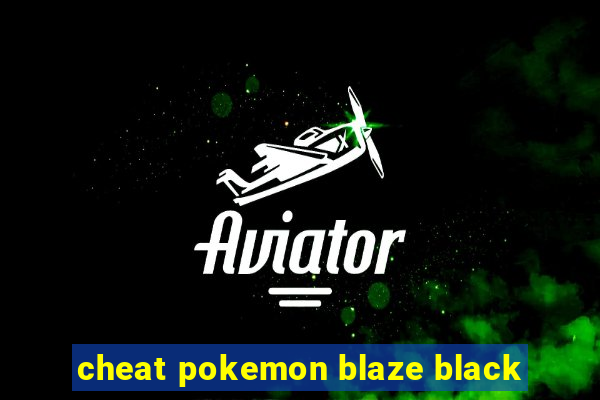 cheat pokemon blaze black