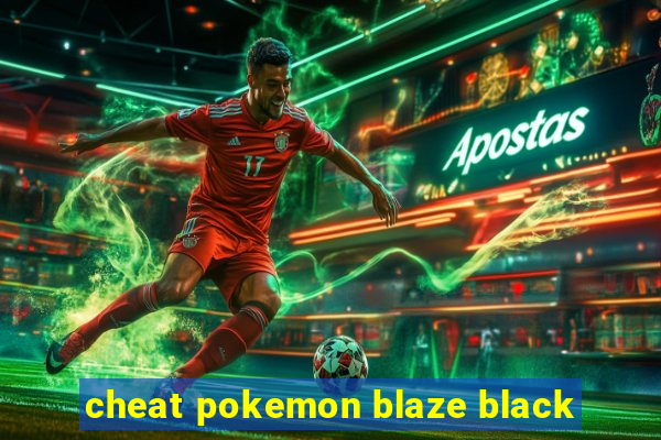 cheat pokemon blaze black