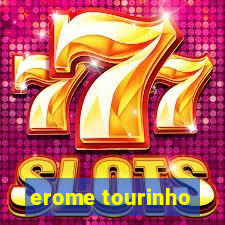 erome tourinho