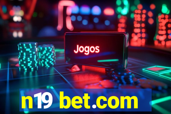 n19 bet.com