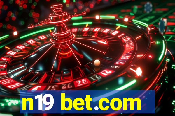 n19 bet.com