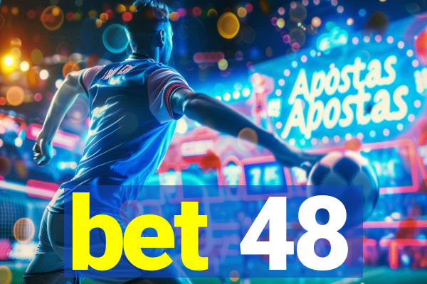 bet 48